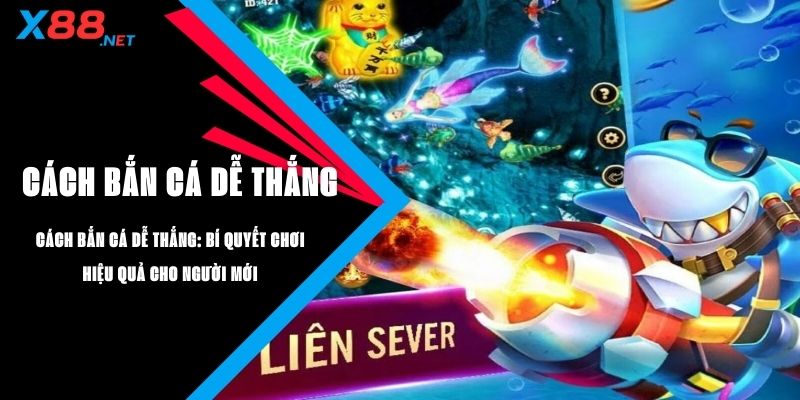 Cách bắn cá dễ thắng